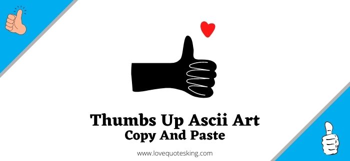 Thumbs Up Ascii